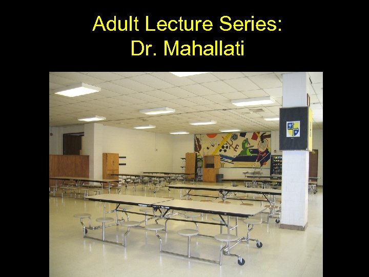 Adult Lecture Series: Dr. Mahallati 