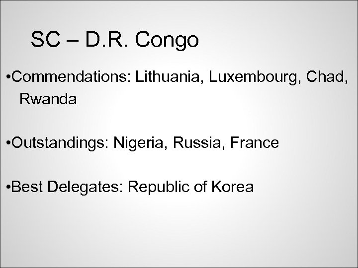 SC – D. R. Congo • Commendations: Lithuania, Luxembourg, Chad, Rwanda • Outstandings: Nigeria,