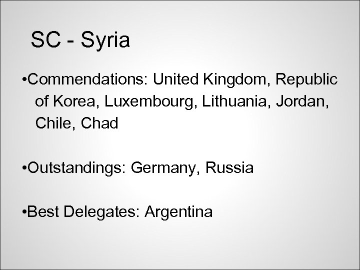 SC - Syria • Commendations: United Kingdom, Republic of Korea, Luxembourg, Lithuania, Jordan, Chile,