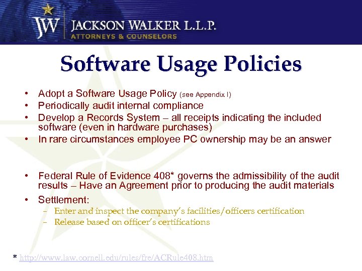 Software Usage Policies • Adopt a Software Usage Policy (see Appendix I) • Periodically