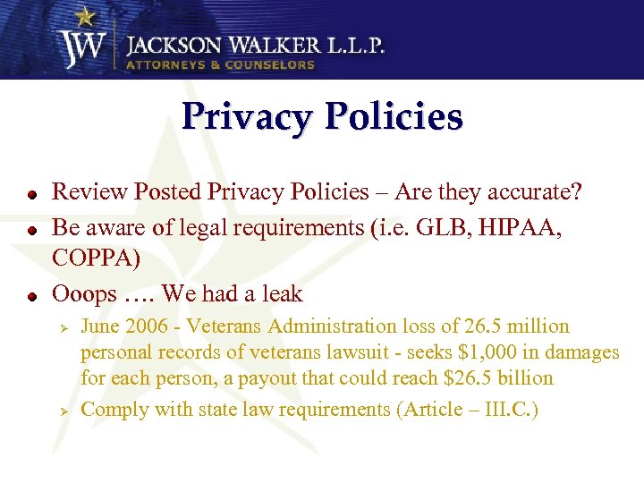 Privacy Policies Review Posted Privacy Policies – Are they accurate? Be aware of legal
