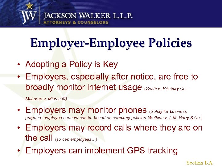 Employer-Employee Policies • Adopting a Policy is Key • Employers, especially after notice, are