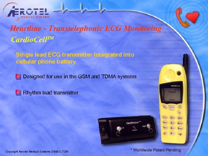 Heartline - Transtelephonic ECG Monitoring Cardio. Cell. TM Single lead ECG transmitter integrated into