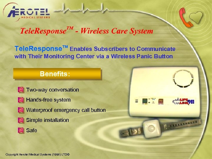 Tele. Response. TM - Wireless Care System Tele. Response. TM Enables Subscribers to Communicate