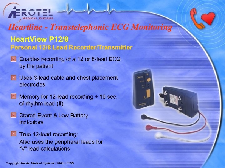 Heartline - Transtelephonic ECG Monitoring Heart. View P 12/8 Personal 12/8 Lead Recorder/Transmitter Enables