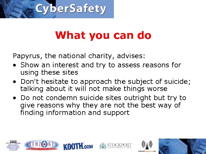 What you can do Papyrus, the national charity, advises: • Show an interest and