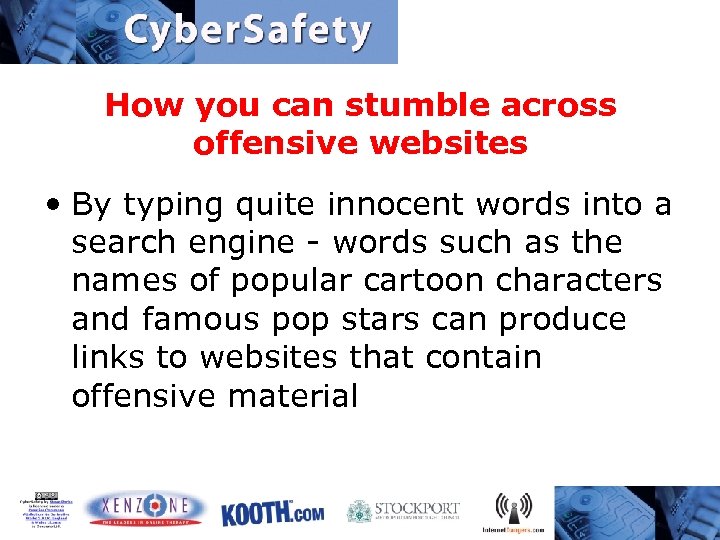 How you can stumble across offensive websites • By typing quite innocent words into