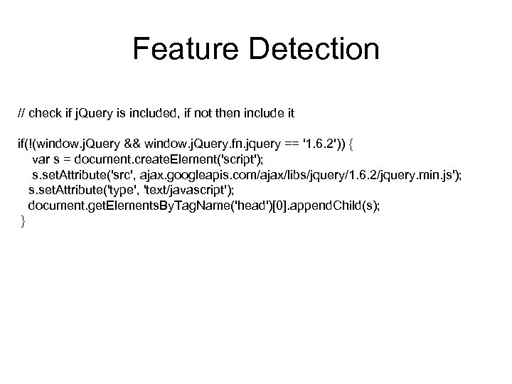 Feature Detection // check if j. Query is included, if not then include it