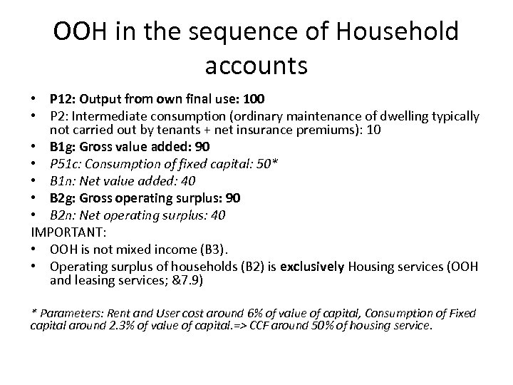 OOH in the sequence of Household accounts • P 12: Output from own final