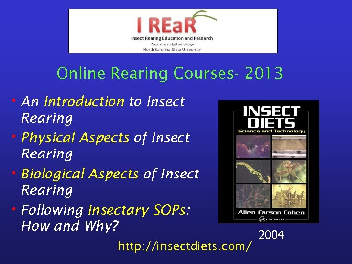 Online Rearing Courses- 2013 • An Introduction to Insect Rearing • Physical Aspects of