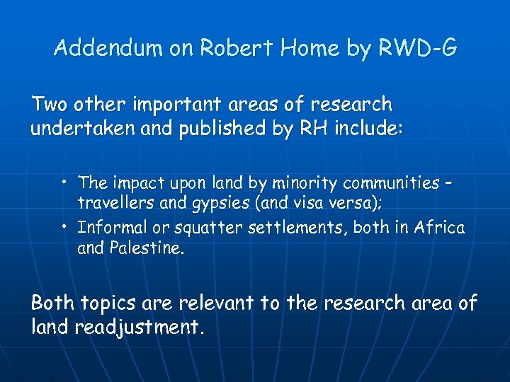 Addendum on Robert Home by RWD-G Two other important areas of research undertaken and