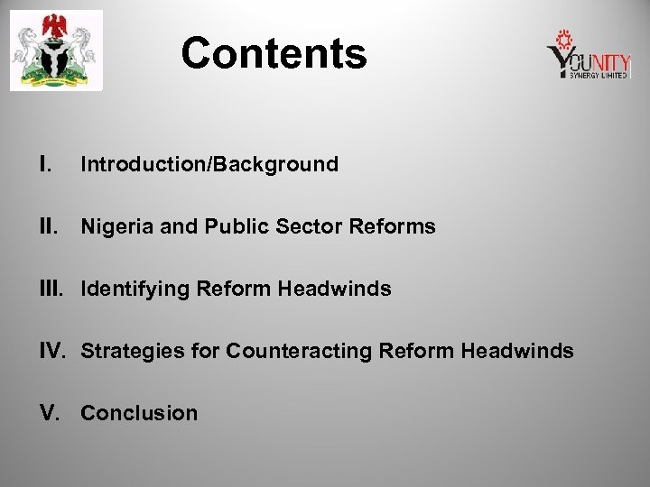 Contents I. Introduction/Background II. Nigeria and Public Sector Reforms III. Identifying Reform Headwinds IV.