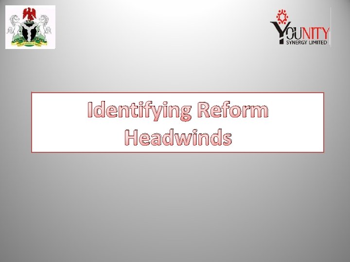 Identifying Reform Headwinds 