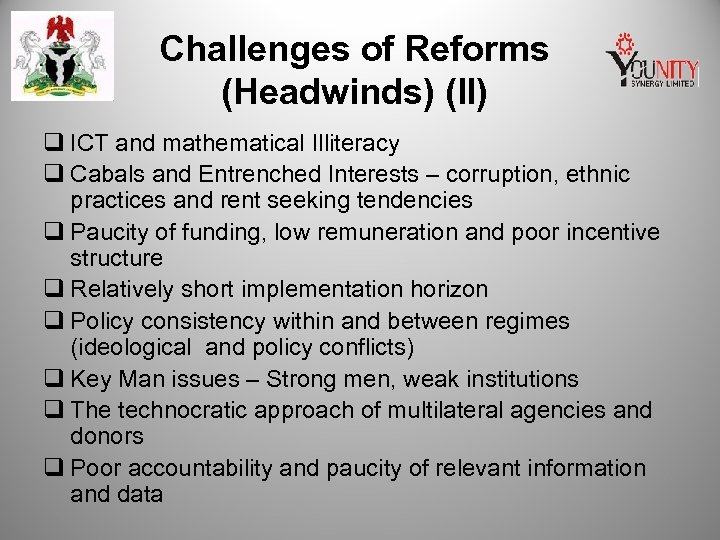 Challenges of Reforms (Headwinds) (II) q ICT and mathematical Illiteracy q Cabals and Entrenched