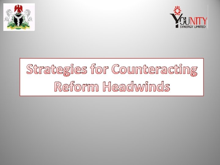 Strategies for Counteracting Reform Headwinds 