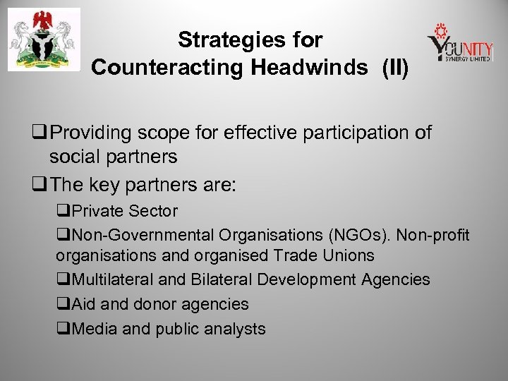 Strategies for Counteracting Headwinds (II) q Providing scope for effective participation of social partners