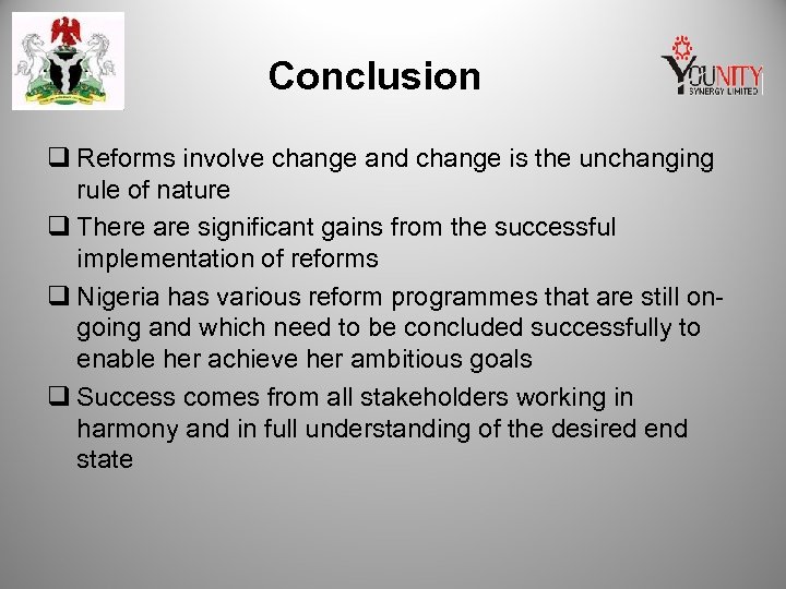 Conclusion q Reforms involve change and change is the unchanging rule of nature q