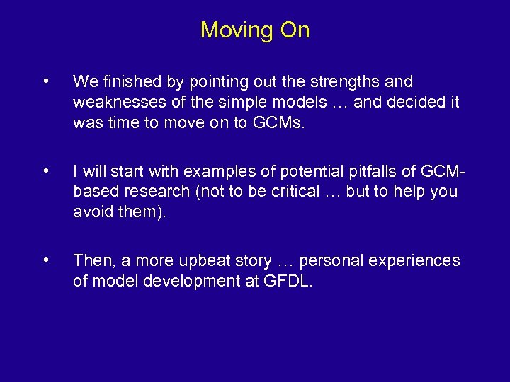 Moving On • We finished by pointing out the strengths and weaknesses of the