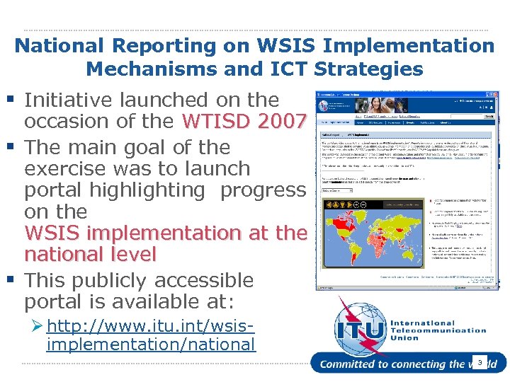 National Reporting on WSIS Implementation Mechanisms and ICT Strategies § Initiative launched on the