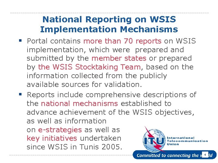 National Reporting on WSIS Implementation Mechanisms § Portal contains more than 70 reports on