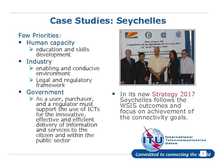 Case Studies: Seychelles Few Priorities: § Human capacity Ø education and skills development §