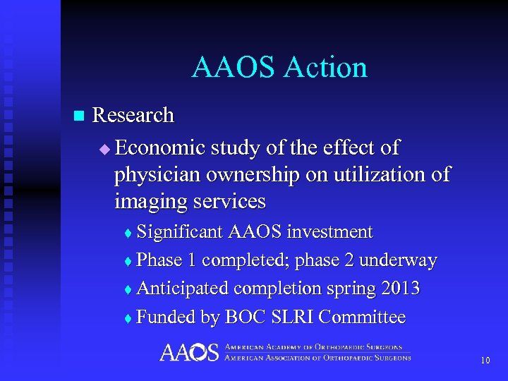 AAOS Action n Research u Economic study of the effect of physician ownership on