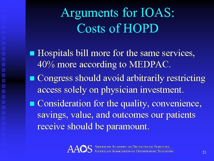 Arguments for IOAS: Costs of HOPD Hospitals bill more for the same services, 40%