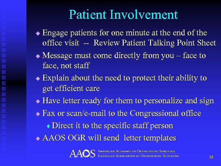 Patient Involvement Engage patients for one minute at the end of the office visit