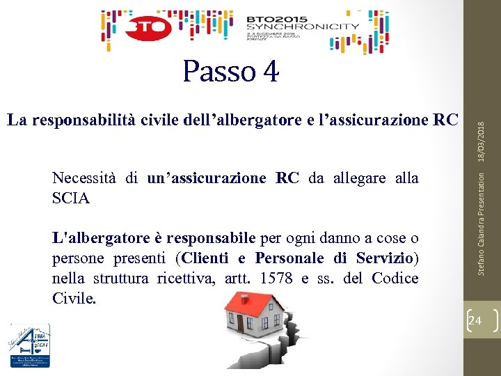 Necessità di un’assicurazione RC da allegare alla SCIA L'albergatore è responsabile per ogni danno