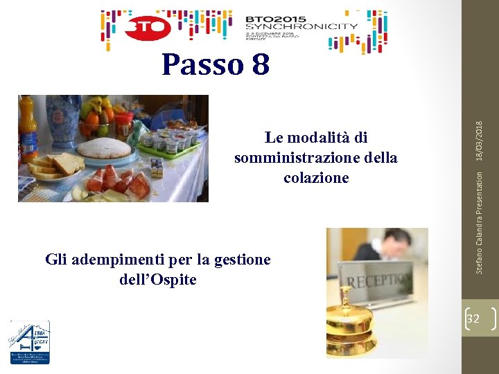 Passo 9 Gli adempimenti per la gestione dell’Ospite Stefano Calandra Presentation Le modalità di