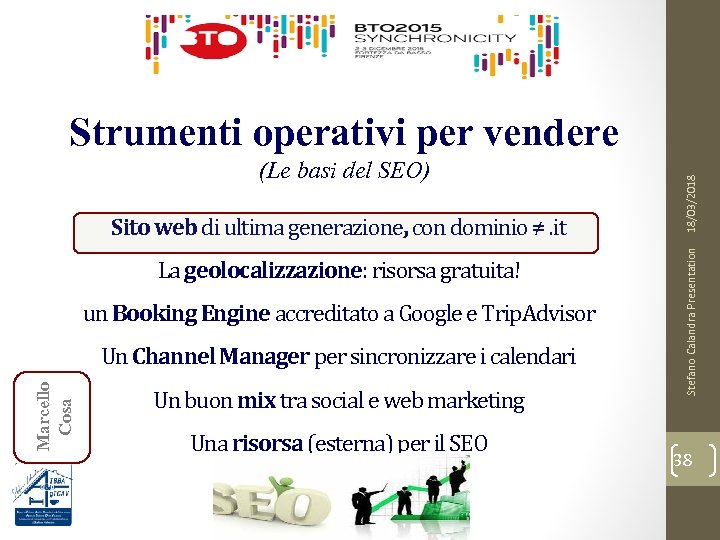 Sito web di ultima generazione, con dominio ≠. it La geolocalizzazione: risorsa gratuita! un