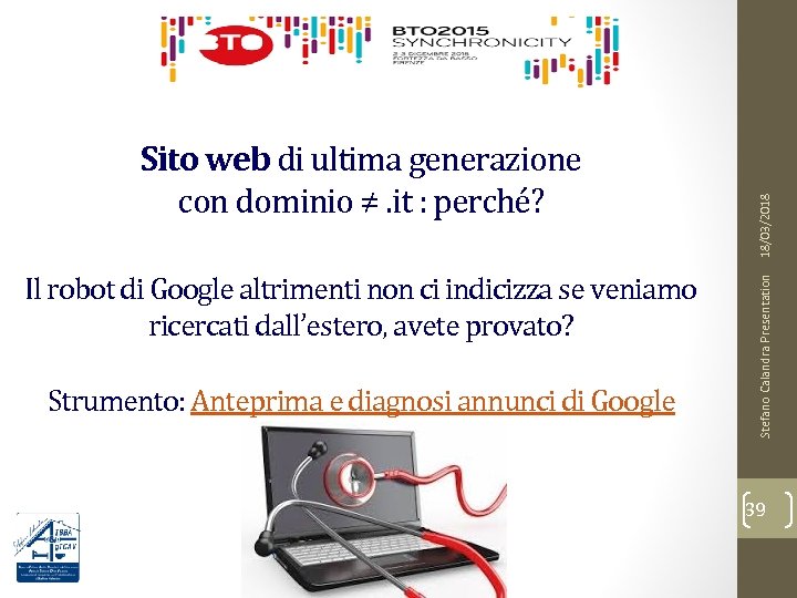 Il robot di Google altrimenti non ci indicizza se veniamo ricercati dall’estero, avete provato?