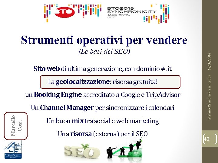 Sito web di ultima generazione, con dominio ≠. it La geolocalizzazione: risorsa gratuita! un