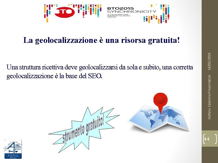 Stefano Calandra Presentation Una struttura ricettiva deve geolocalizzarsi da sola e subito, una corretta