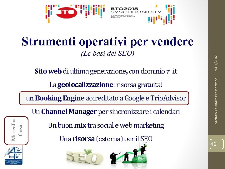 Sito web di ultima generazione, con dominio ≠. it La geolocalizzazione: risorsa gratuita! un