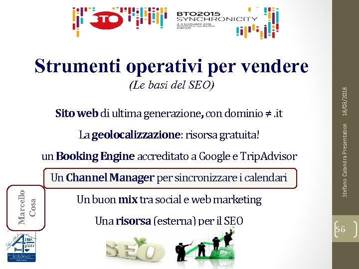 Sito web di ultima generazione, con dominio ≠. it La geolocalizzazione: risorsa gratuita! un