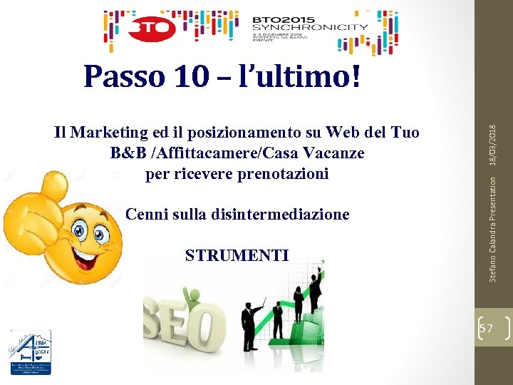 Cenni sulla disintermediazione STRUMENTI Stefano Calandra Presentation Il Marketing ed il posizionamento su Web