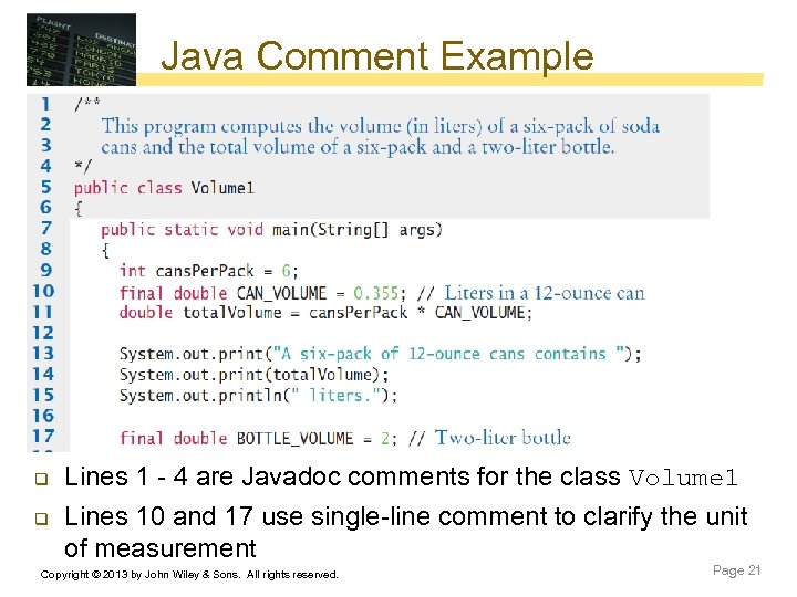 Java Comment Example q q Lines 1 - 4 are Javadoc comments for the