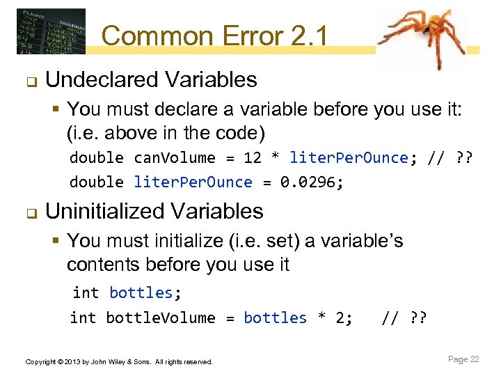 Common Error 2. 1 q Undeclared Variables § You must declare a variable before