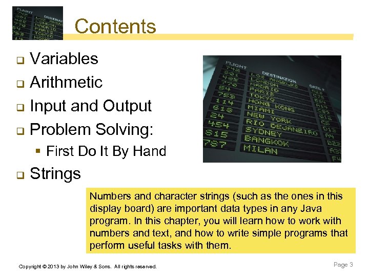 Contents Variables q Arithmetic q Input and Output q Problem Solving: q § First