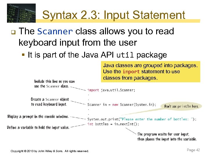 Syntax 2. 3: Input Statement q The Scanner class allows you to read keyboard