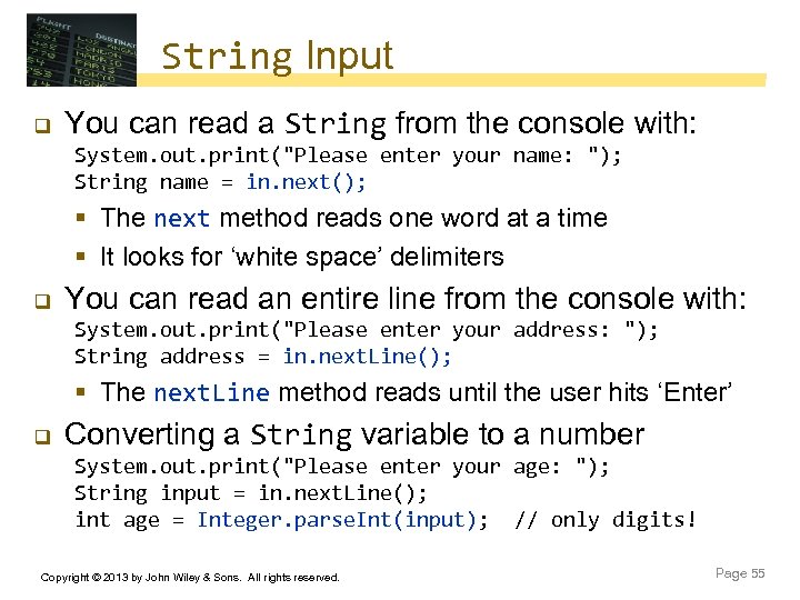 String Input q You can read a String from the console with: System. out.