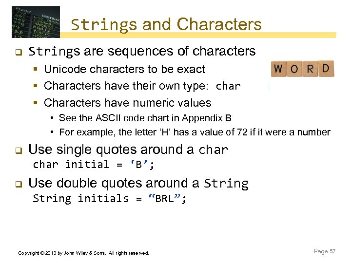 Strings and Characters q Strings are sequences of characters § Unicode characters to be