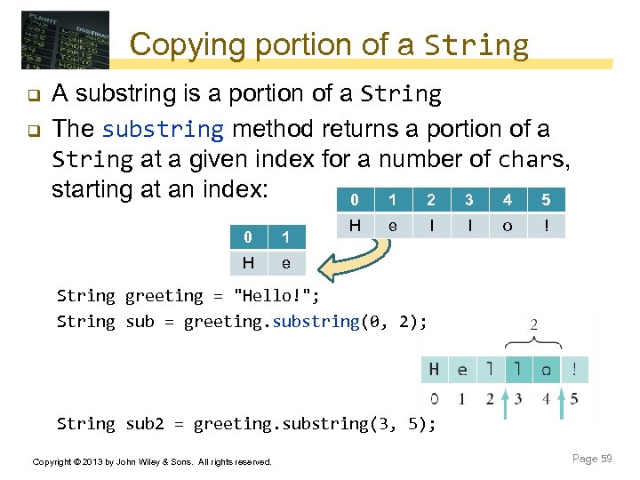 Copying portion of a String q q A substring is a portion of a