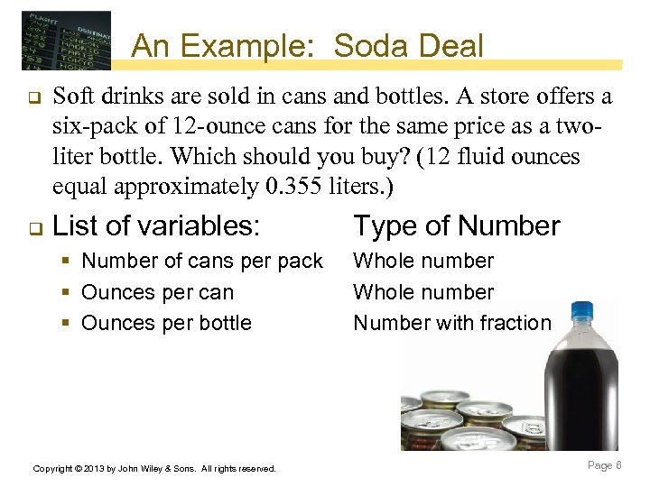 An Example: Soda Deal q q Soft drinks are sold in cans and bottles.