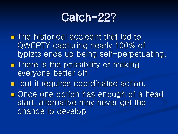 Catch-22? The historical accident that led to QWERTY capturing nearly 100% of typists ends