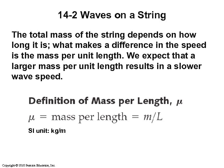 14 -2 Waves on a String The total mass of the string depends on