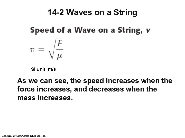 14 -2 Waves on a String SI unit: m/s As we can see, the