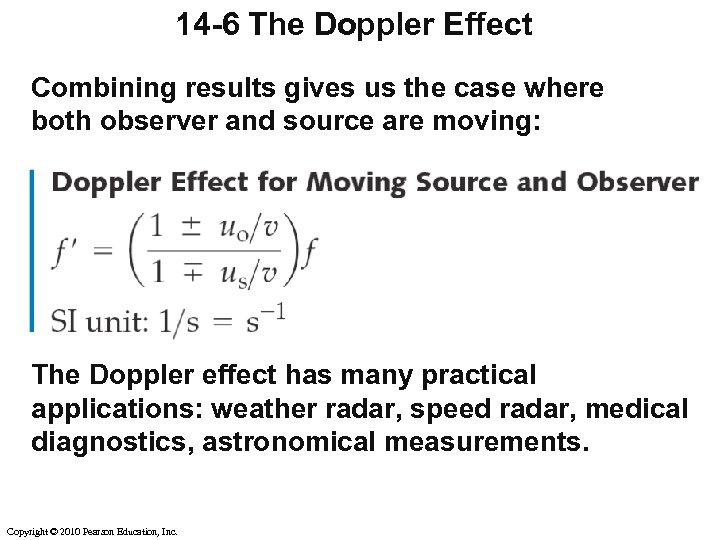 14 -6 The Doppler Effect Combining results gives us the case where both observer