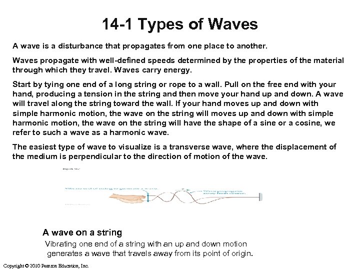 14 -1 Types of Waves A wave is a disturbance that propagates from one